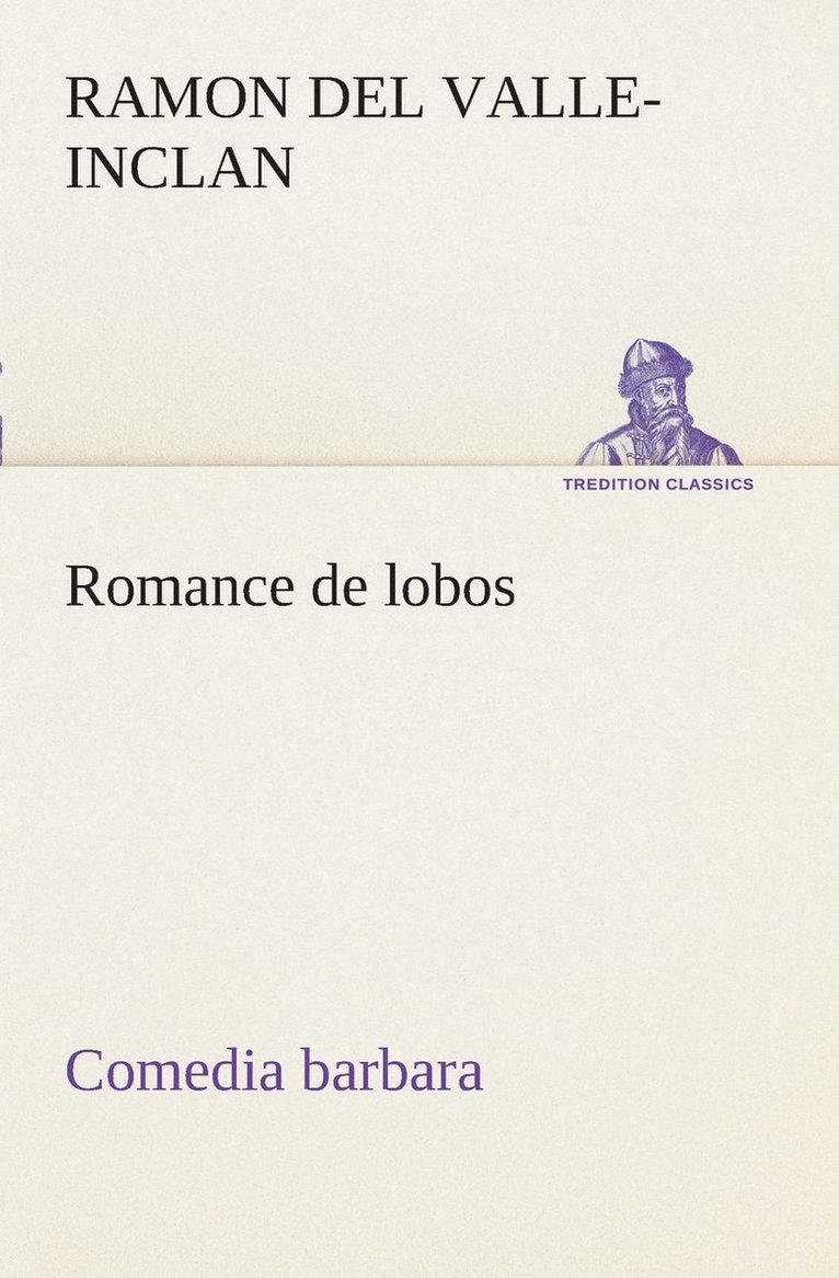 Romance de lobos, comedia barbara 1