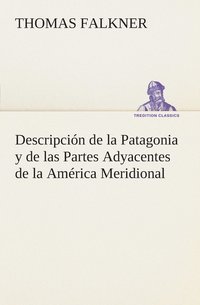 bokomslag Descripción de la Patagonia y de las Partes Adyacentes de la América Meridional