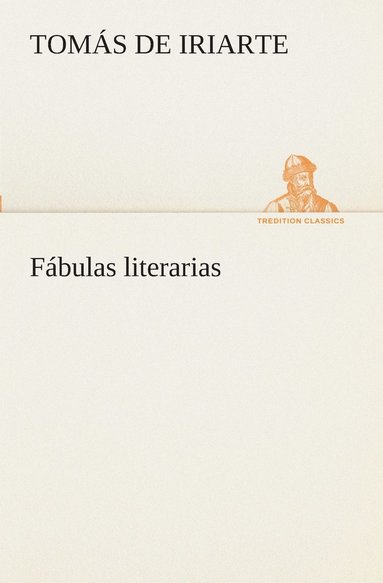 Tomás de Iriarte - Fábulas literarias, Häftad