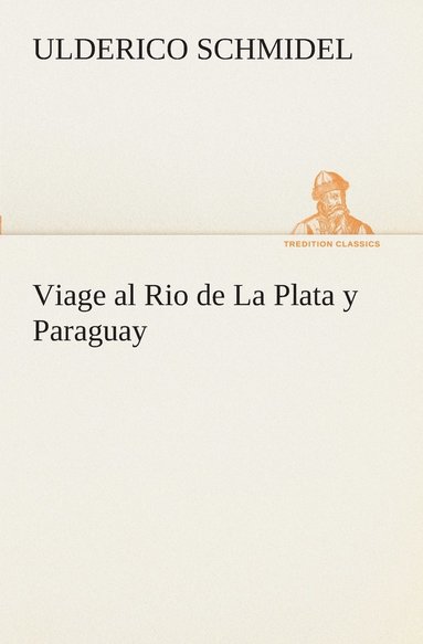 bokomslag Viage al Rio de La Plata y Paraguay