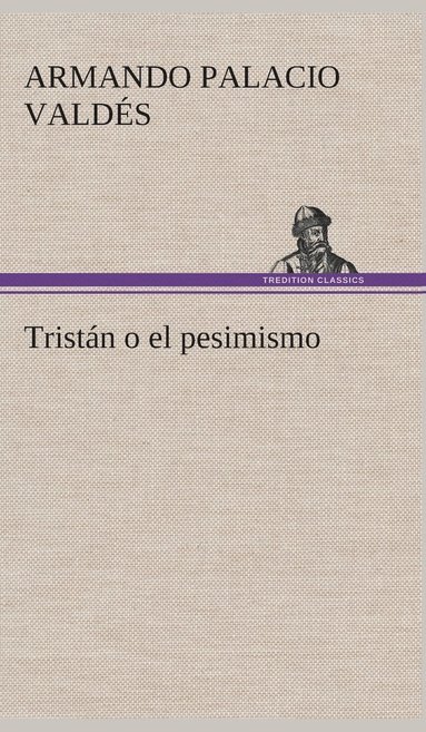 bokomslag Tristán o el pesimismo