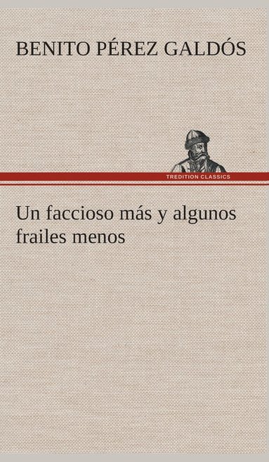 bokomslag faccioso más y algunos frailes menos