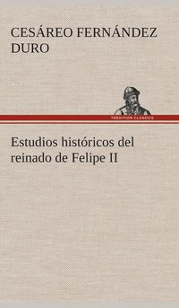 bokomslag Estudios histricos del reinado de Felipe II