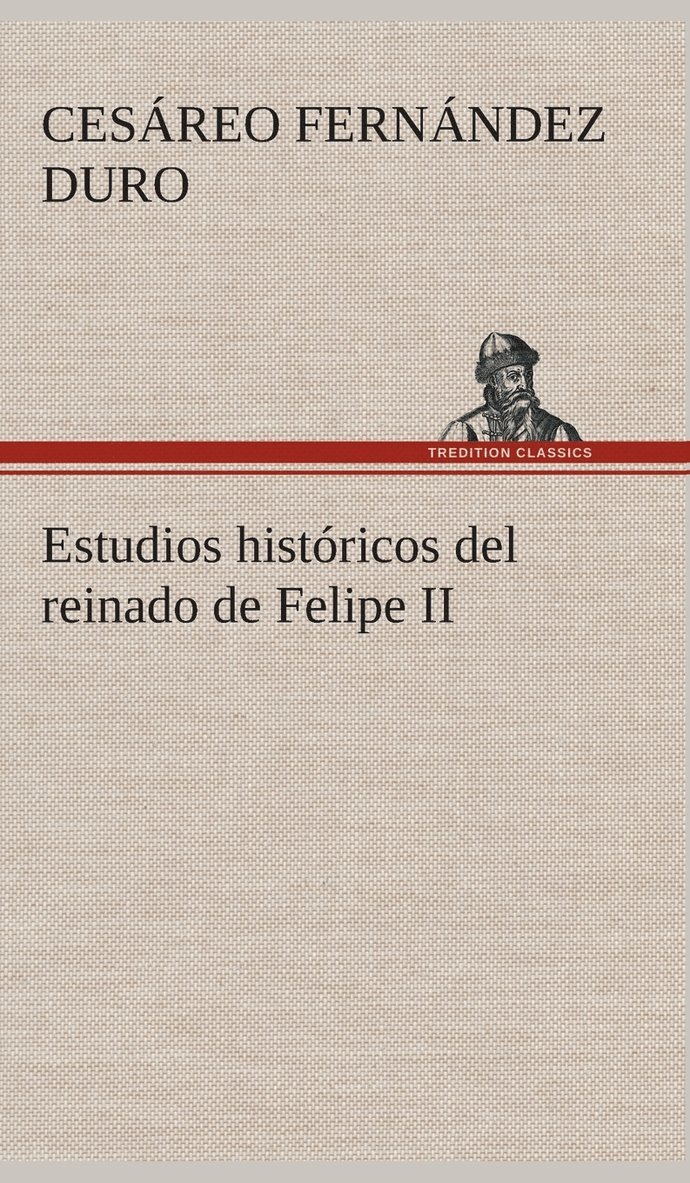 Estudios históricos del reinado de Felipe II
