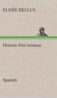 bokomslag Histoire d'un ruisseau. Spanish