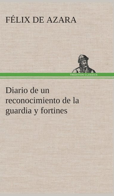 bokomslag Diario de un reconocimiento de la guardia y fortines