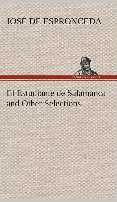 bokomslag El Estudiante de Salamanca and Other Selections