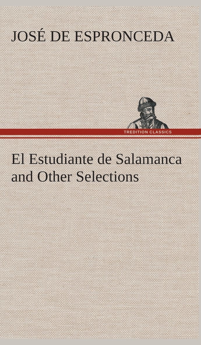 José de Espronceda, José De Espronceda - Estudiante de Salamanca and Other Selections, Inbunden