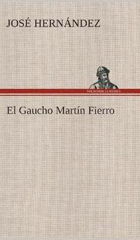 bokomslag El Gaucho Martn Fierro