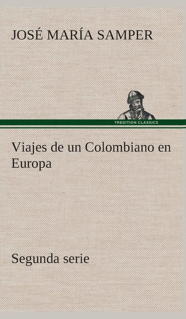 bokomslag Viajes de un Colombiano en Europa, segunda serie