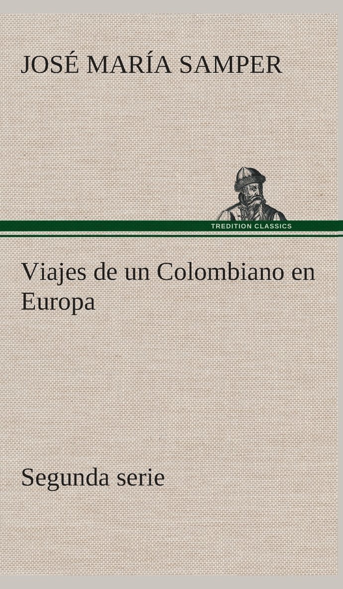 Viajes de un Colombiano en Europa, segunda serie 1