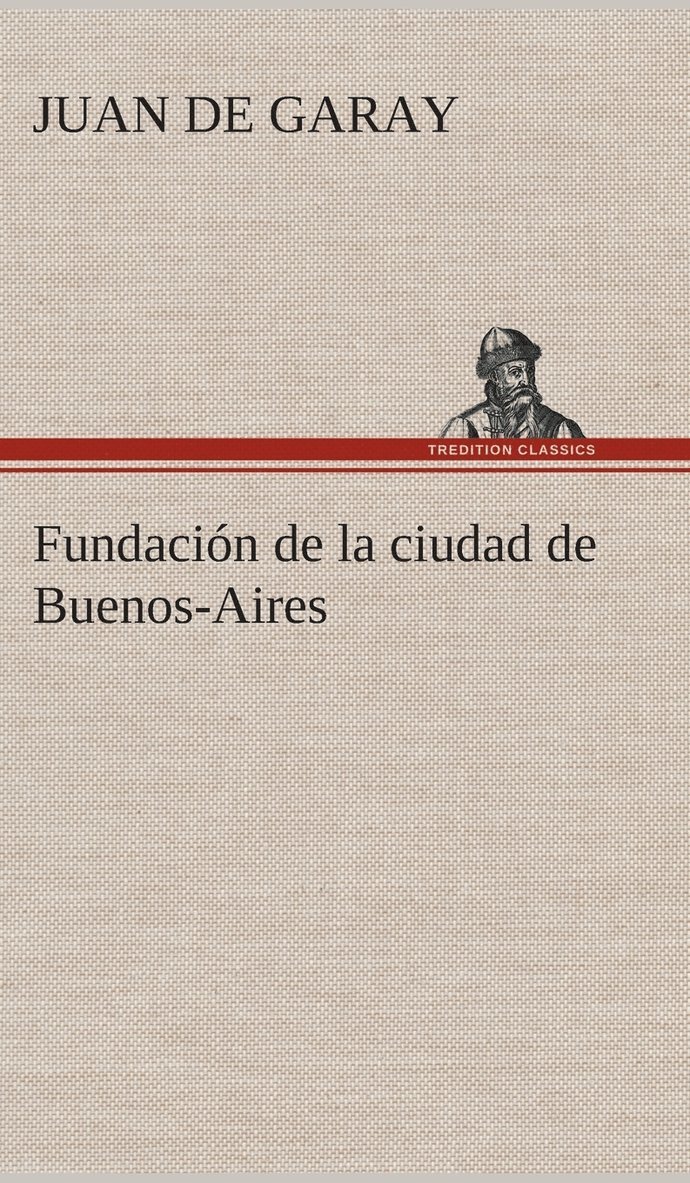 Fundacin de la ciudad de Buenos-Aires 1