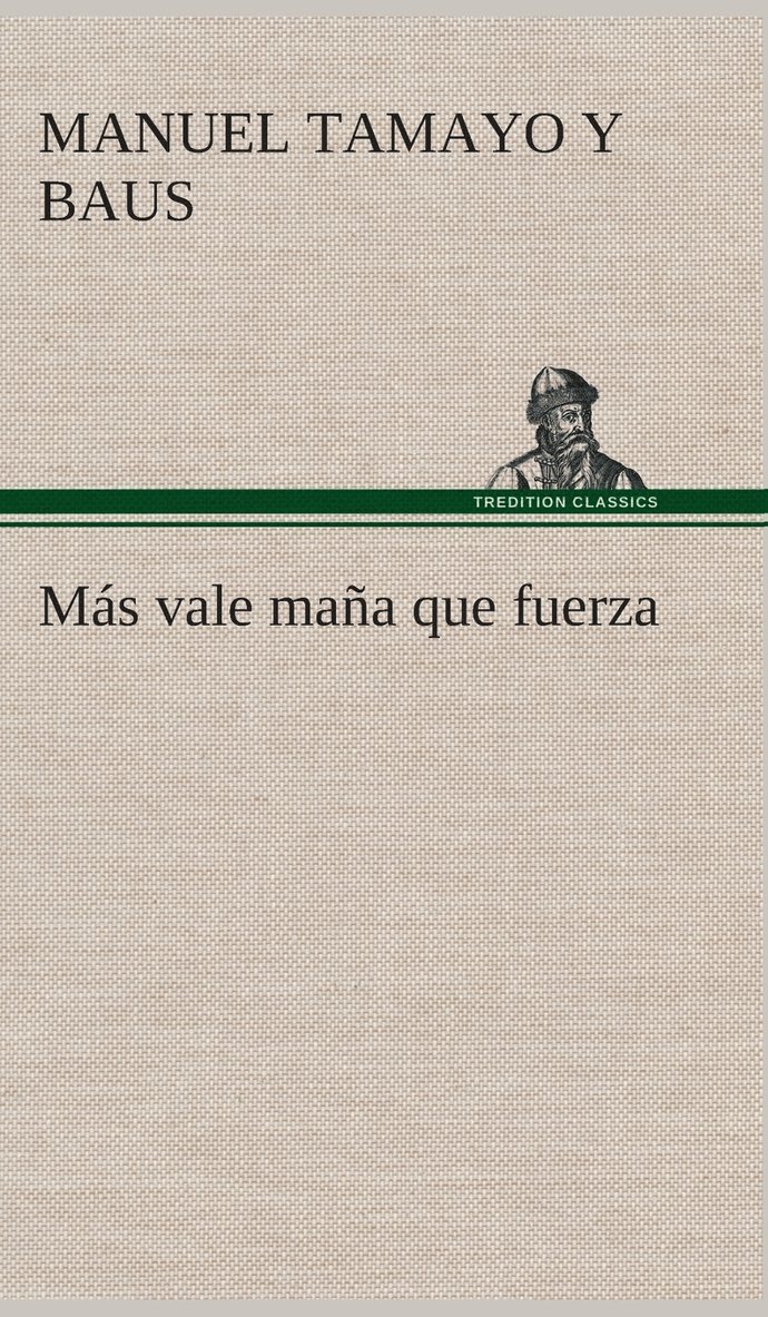 Más vale maña que fuerza