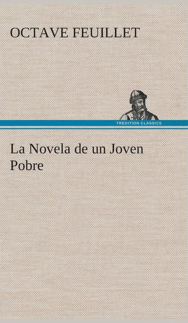 bokomslag La Novela de un Joven Pobre