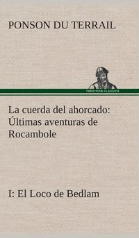 bokomslag La cuerda del ahorcado ltimas aventuras de Rocambole
