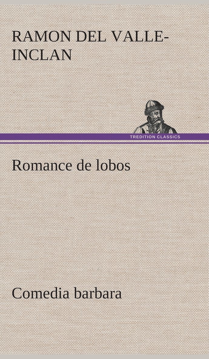 Romance de lobos, comedia barbara 1