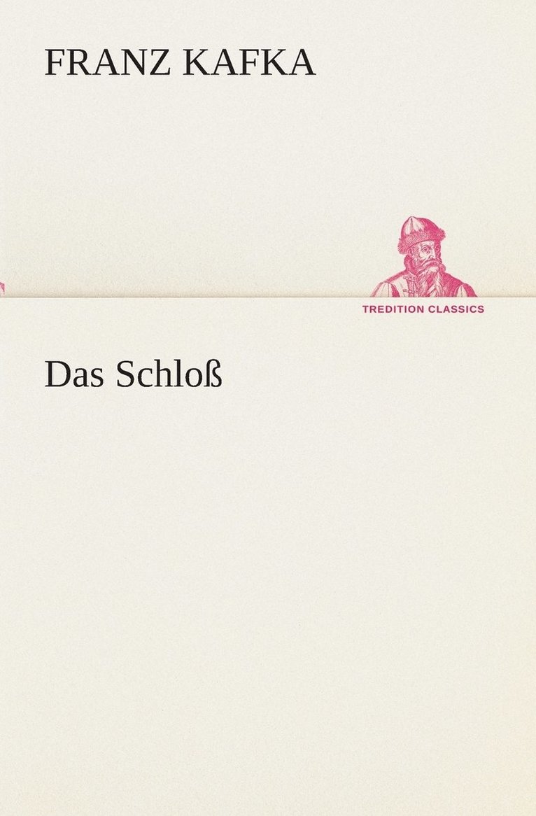 Franz Kafka - Schloß, Häftad