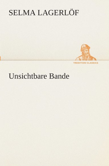Selma Lagerlöf - Unsichtbare Bande, Häftad