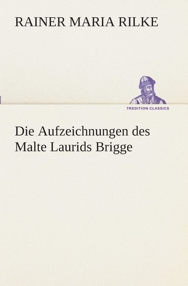 Rainer Maria Rilke - Aufzeichnungen des Malte Laurids Brigge, Häftad