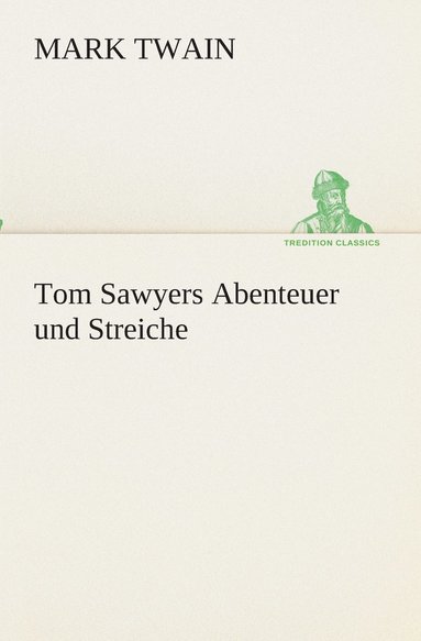 bokomslag Tom Sawyers Abenteuer und Streiche