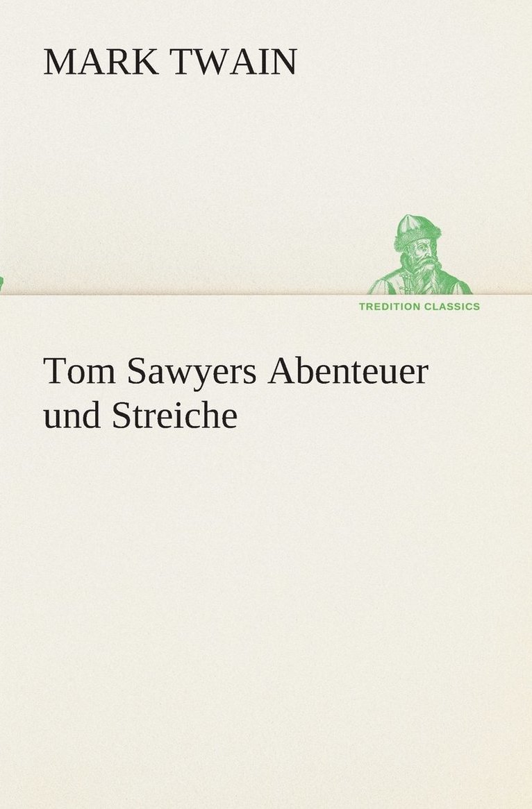 Tom Sawyers Abenteuer und Streiche 1