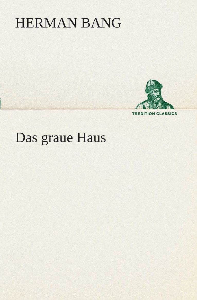 Das graue Haus 1