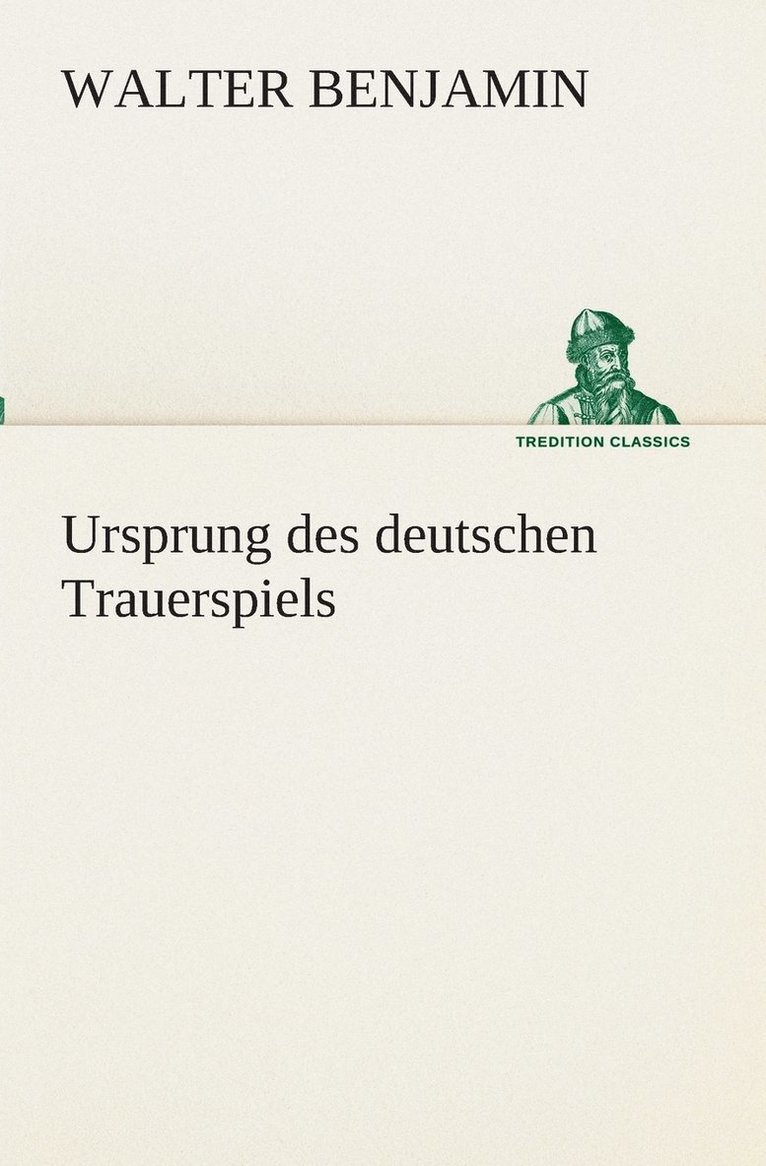 Walter Benjamin - Ursprung des deutschen Trauerspiels, Häftad