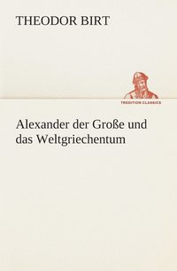 bokomslag Alexander der Große und das Weltgriechentum