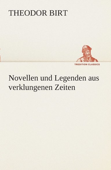 bokomslag Novellen und Legenden aus verklungenen Zeiten