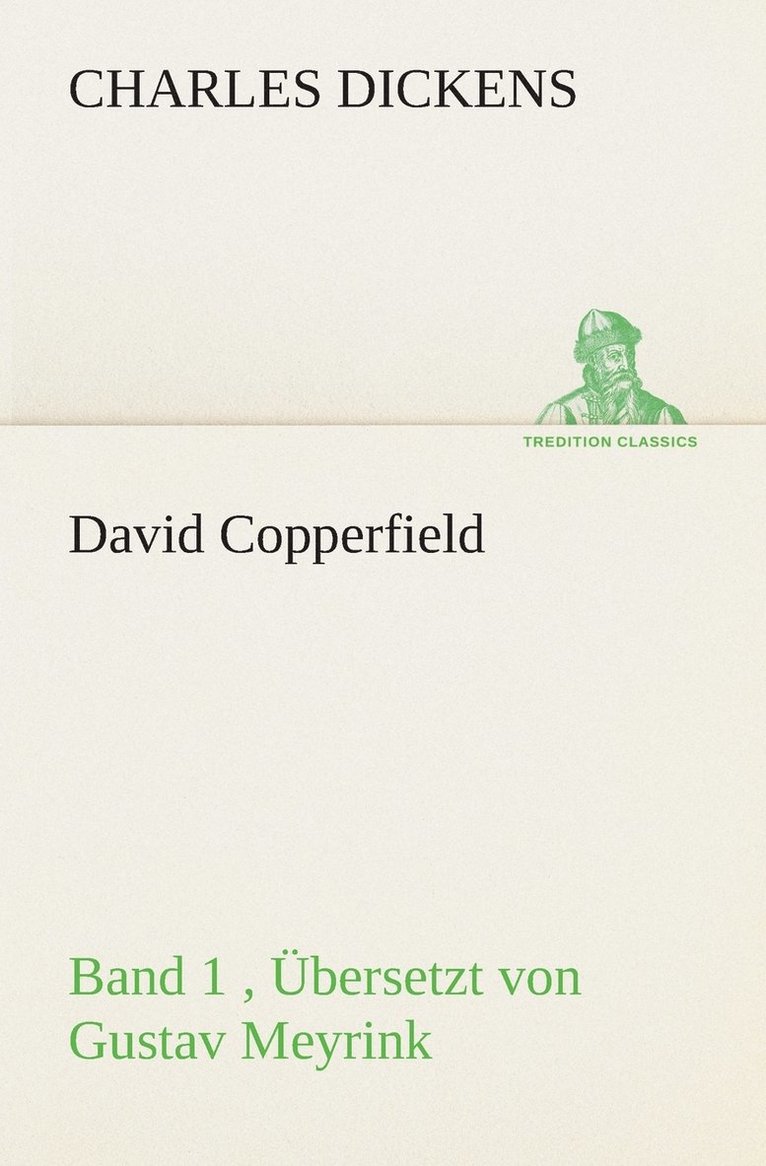David Copperfield - Band 1, bersetzt von Gustav Meyrink 1