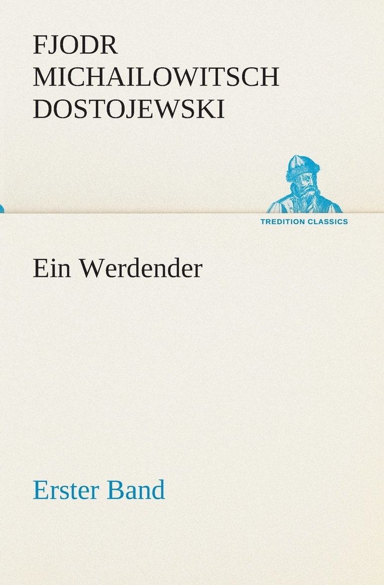 Fjodr Michailowitsch Dostojewski - Ein Werdender - Erster Band, Häftad