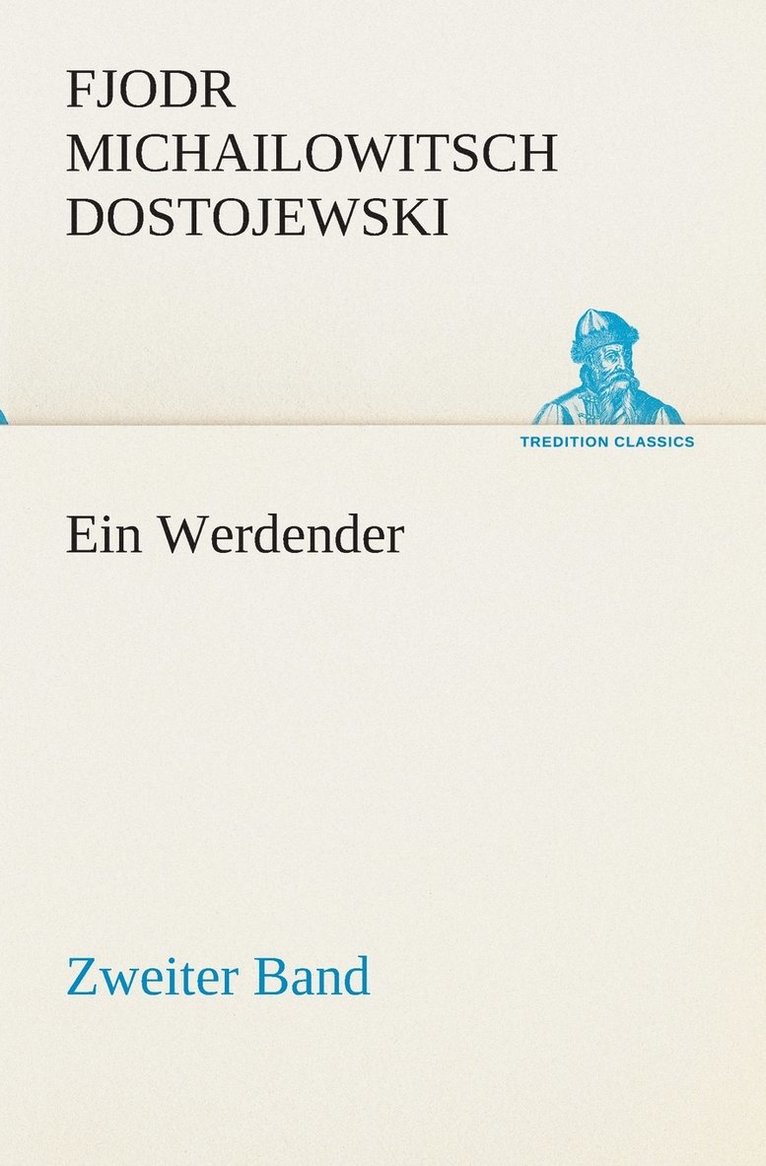 Fjodr Michailowitsch Dostojewski - Ein Werdender - Zweiter Band, Häftad