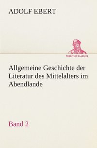 bokomslag Allgemeine Geschichte der Literatur des Mittelalters im Abendlande