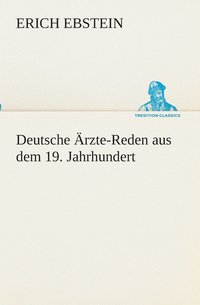 bokomslag Deutsche rzte-Reden aus dem 19. Jahrhundert