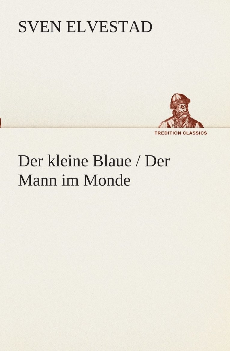 Der kleine Blaue / Der Mann im Monde