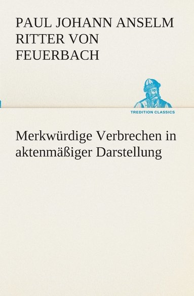 bokomslag Merkwürdige Verbrechen in aktenmäßiger Darstellung