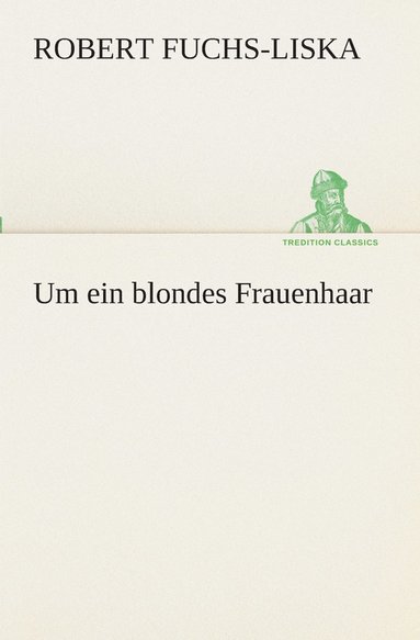 bokomslag Um ein blondes Frauenhaar