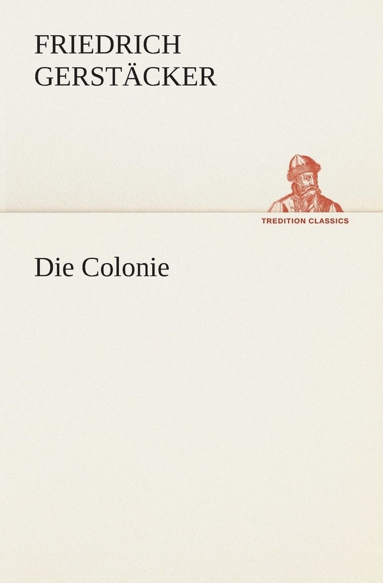 Die Colonie 1