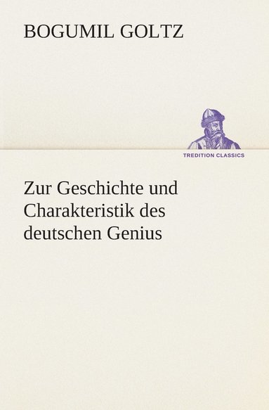 bokomslag Zur Geschichte und Charakteristik des deutschen Genius