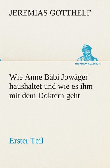 bokomslag Wie Anne Bbi Jowger haushaltet und wie es ihm mit dem Doktern geht