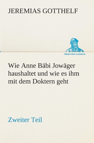 bokomslag Wie Anne Bbi Jowger haushaltet und wie es ihm mit dem Doktern geht