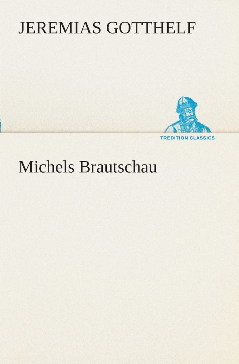 Michels Brautschau 1