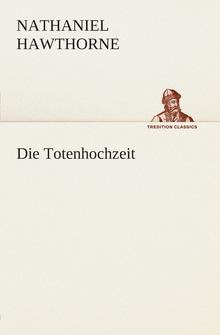 Die Totenhochzeit 1