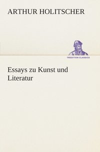 bokomslag Essays zu Kunst und Literatur