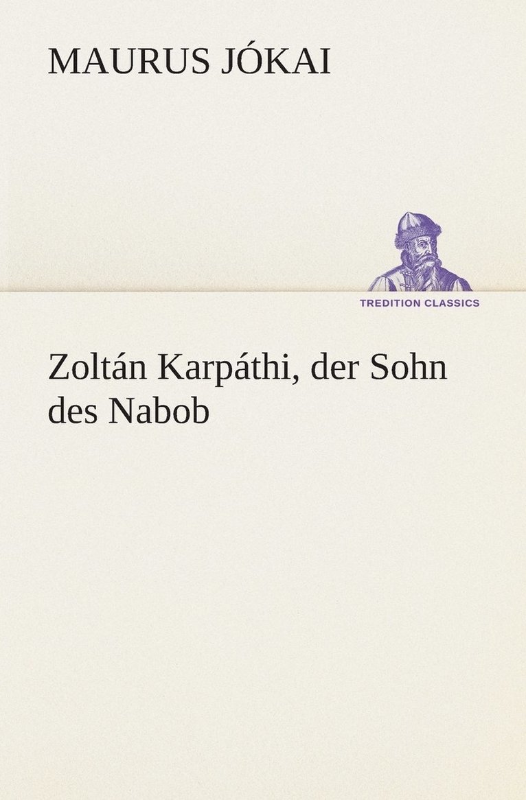 Zoltán Karpáthi, der Sohn des Nabob