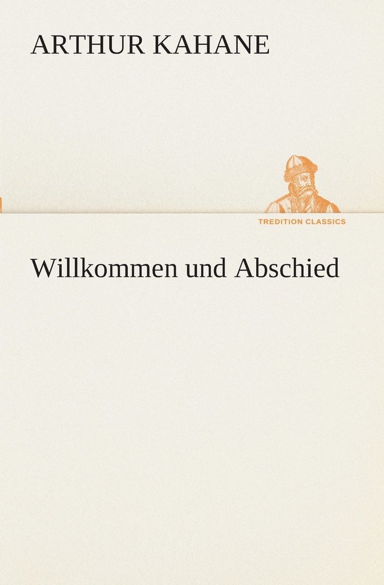 Willkommen und Abschied 1