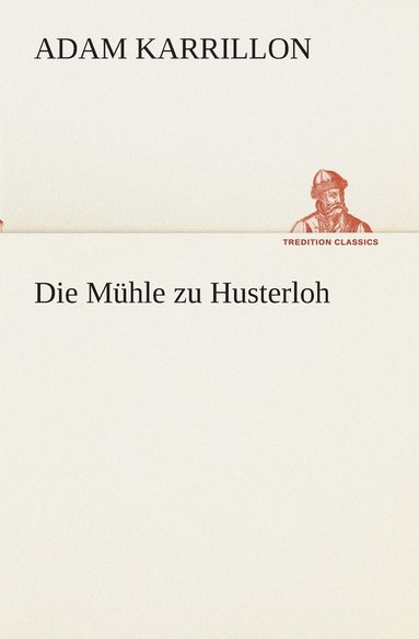 bokomslag Die Mhle zu Husterloh