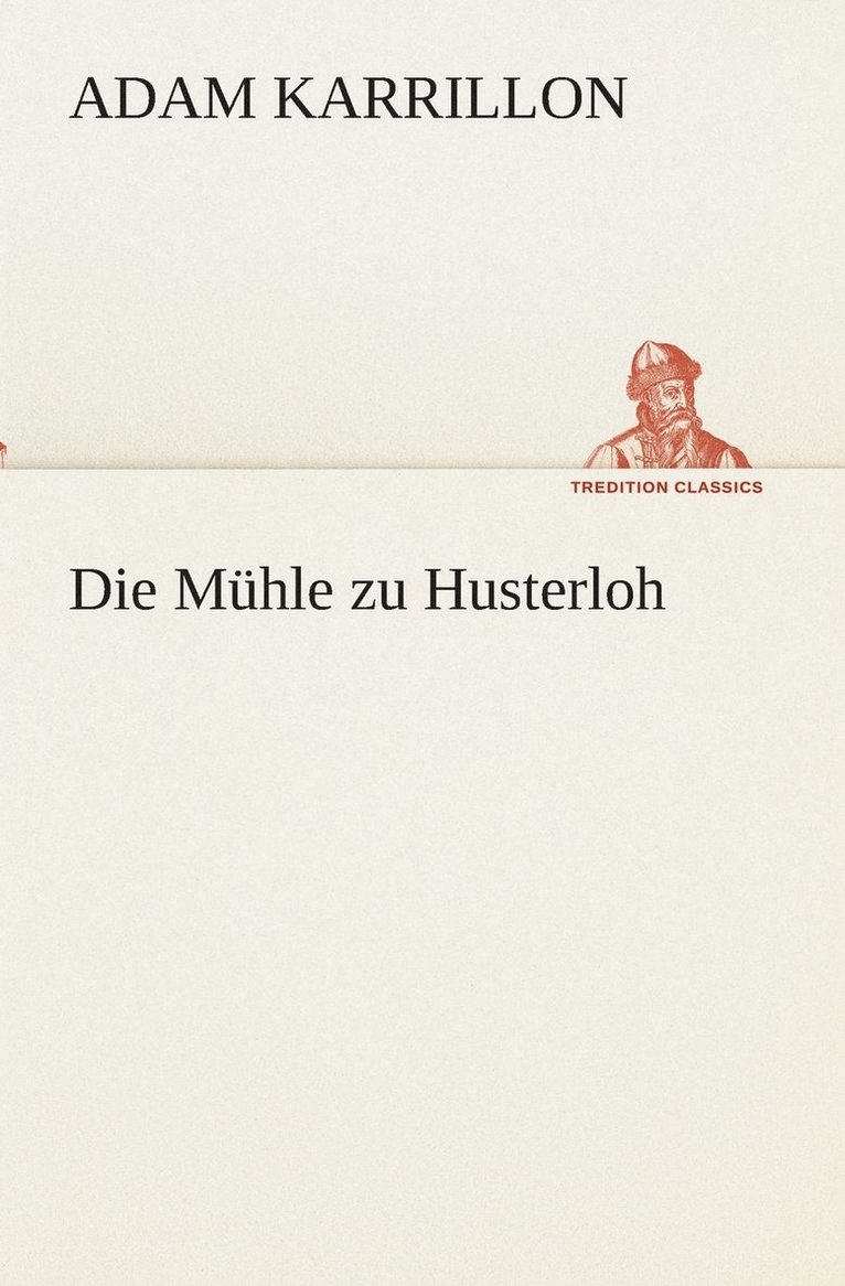 Die Mhle zu Husterloh 1