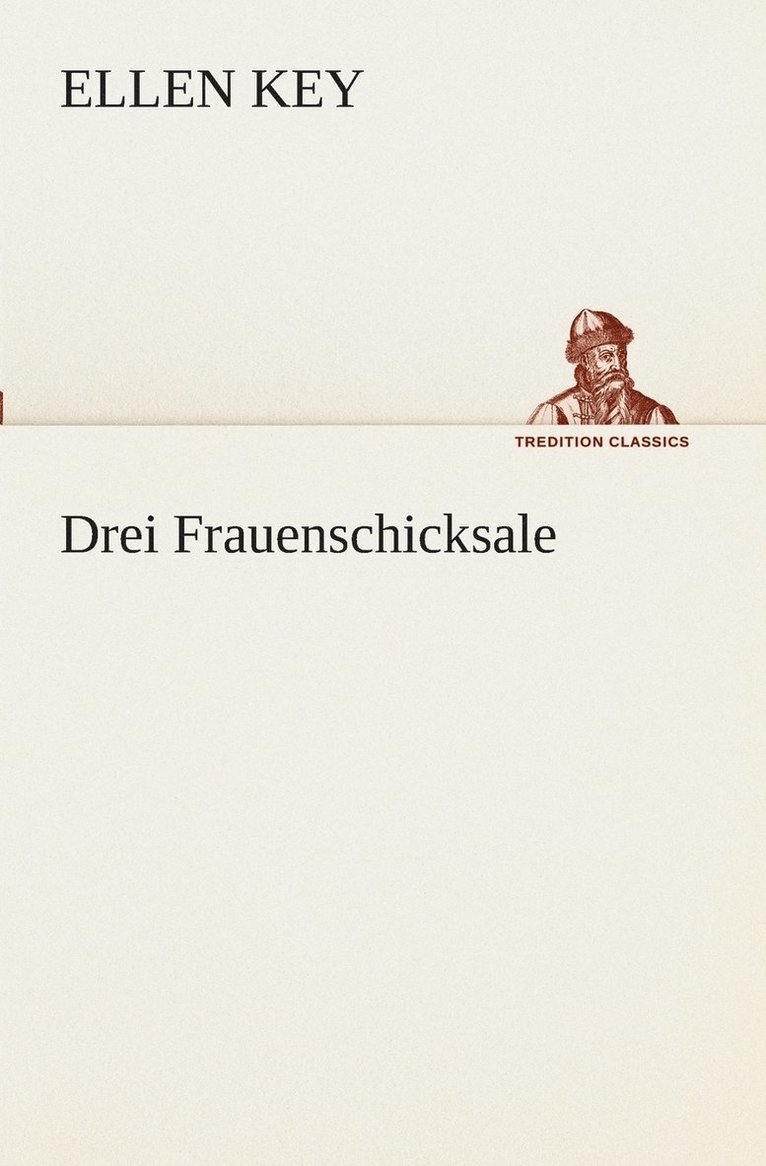 Drei Frauenschicksale 1