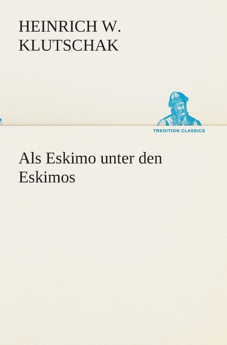 Als Eskimo unter den Eskimos 1